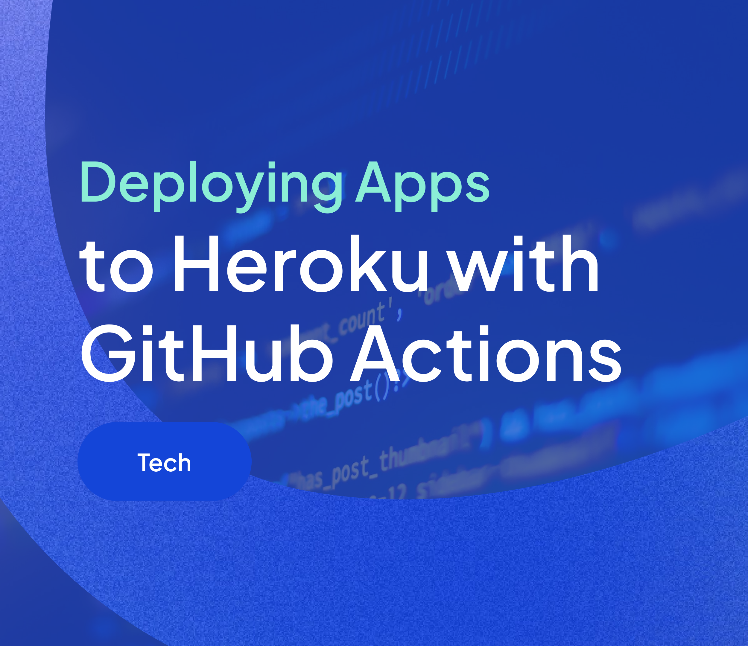 Deploying Apps to Heroku with GitHub Actions